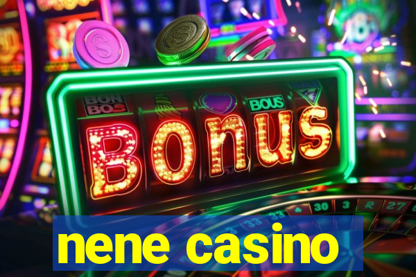 nene casino